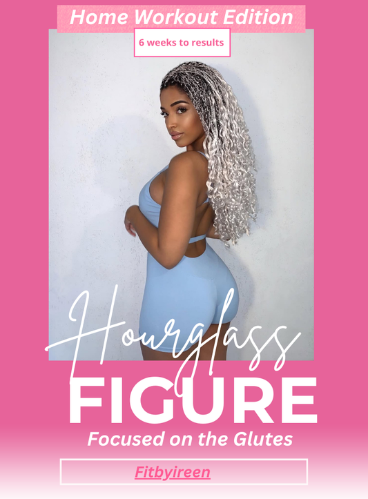 🏠 6-Week Home Workout - Hourglass Figure Guide by Fitbyireen - (English Version)